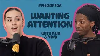Wanting Attention From Others While You're In A Relationship | EP 106 | What's The Juice? Podcast