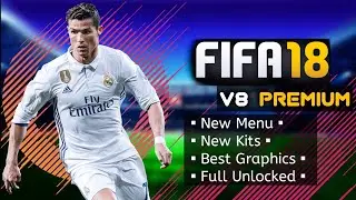 FIFA 18 Mod FIFA 14 V8 Android Offline 1 GB Best Graphics Premium Edition
