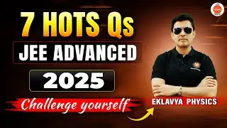 JEE Advanced 2025 | Physics HOTs Questions | IITJEE | Shreyas Sir #thinkdifferent