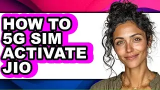 How to 5g Sim Activate Jio (full Guide)