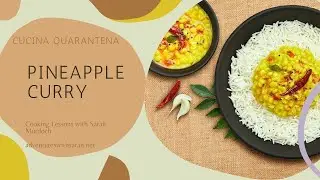 Cucina Quarantena, Thailand Edition: Ae Pikul cooks pineapple curry with us