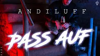 ANDILUFF - Pass Auf (prod. by Waytoolost) (Official Video)