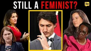 How Trudeau&rsquo;s FEMINISM BACKFIRES While His Cabinet Is Falling Apart