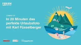 Ferien Messe Wien Onlinereisetag 2021 - 04 In 20 Minuten das perfekte Urlaubsfoto