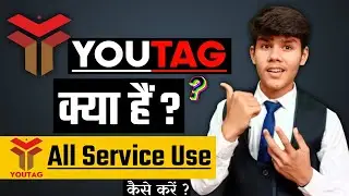 Youtag Kya hai ? Youtag Services Use kaise kare | Youtag india kya hai