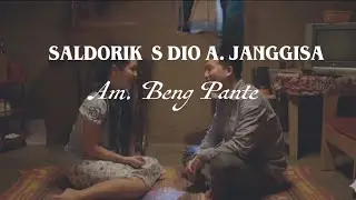 Am. Beng Pante ( OFFICIAL MUSIC ) ( SALDORIK S DIO A. JANGGISA )