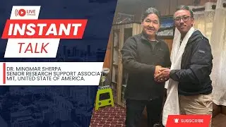 Instant Talk, Dr. Mingmar Sherpa (Senior Research Support Associate &middot; MIT, USA) #travel #respect