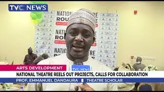 National Theatre Reels Out Projects To Develop Arts, Calls For Collaboration