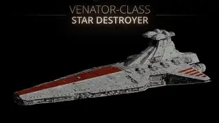 Venator-class Star Destroyer | Ultimate Breakdown