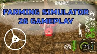 FARMING SIMULATOR 26 for ANDROID GAMEPLAY