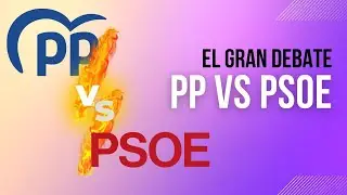 Cara A Cara: PSOE vs. PP - Un an&aacute;lisis completo de las posturas pol&iacute;ticas y propuestas en Espa&ntilde;a