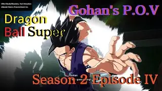 Episode 15 T.O.P Saga: Gohan&rsquo;s final chapter (Dragon Ball Sparking Super Zero Season 2 Episode 4)