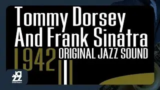 Tommy Dorsey, Frank Sinatra, Axel Stordahl - The Song Is You
