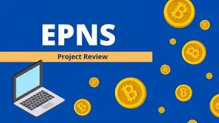 EPNS Mainnet Launch | Project Review