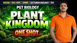 ​Plant Kingdom ONE SHOT: EMRS PGT Biology 2025 🔥 NCERT Full Theory + Advanced Topics