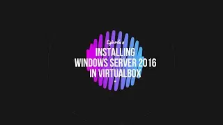 Installing Windows Server 2016 on VirtualBox | Part 1 | TOV(Tutorial Of Virtualbox) | STM
