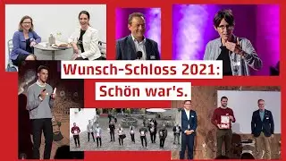 Wunsch-Schloss 2021 | Ein R&uuml;ckblick