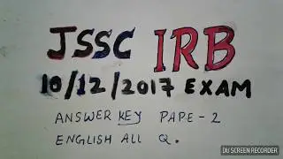 JSSC IRB English Q With Ans. COMPLETE ANSWER KEY 10 DECEMBER 2017