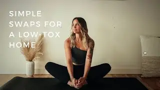 Low Tox Home Swaps -  Holistically Humble Podcast
