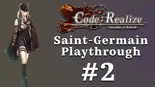 [VOD] Code: Realize ~Guardian of Rebirth~ Playthrough - Saint-Germain Route Part 2