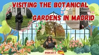 Visiting The Botanical Gardens In Madrid - Spain Day 4