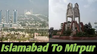 Islamabad To Mirpur | Cycle Pe Sair | Travel Vlog | Islamabad Se Mirpur Thak Ka Safar |