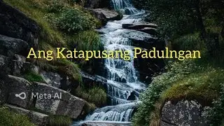 Ang Katapusang Padulngan Bisaya / Cebuano Christian Song with lyrics 