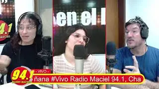 #Vivo Radio Maciel 94.1, Chalo, Cristela & Lara !!! En la Mañana