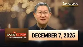 The Word Exposed with Cardinal Luis Antonio Tagle | December 7, 2025