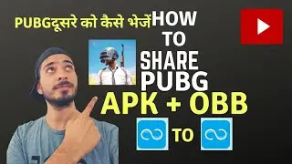 How to share pubg mobile apk and obb file (HINDI) | Pubg ko kaise share kare dusre phone p