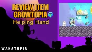 Review Helping Hand Growtopia GROW4GOOD