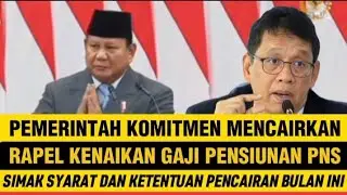 PEMERINTAH KOMITMEN MENCAIRKAN RAPELAN KENAIKAN GAJI PENSIUNAN PNS DITETAPKAN TANGGAL PENCAIRAN 
