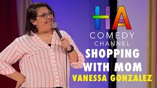 Vanessa Gonzalez | Shopping with Mom | HA Comedy Festival