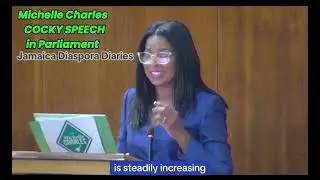 🍏🇯🇲MICHELLE CHARLES COCKY SPEECH IN THE SITTING HOUSE OF PARLIAMENT