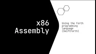 x86 Assembly Beginner Guide Using the Forth Programming Language (SwiftForth)
