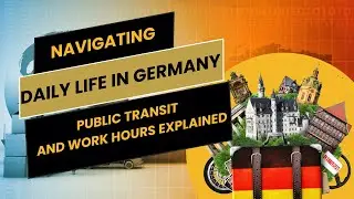 Navigating Daily Life in Germany: Public Transit and Work Hours Explained