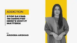 |Stop Saying 'I'm Addicted' &mdash; Here&rsquo;s Why It Matters!| New Hope Rehab Center in Islamabad, Pakistan