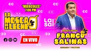 LA MOSCA EN LA LECHE - LASAL TV 🔴 INVITADO FRANCO SALINAS