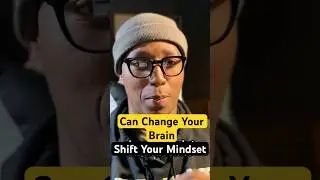 How to Change Your Brain | Shift Your Mindset #neuroplasticity #mindsetshift #changeyourmindset