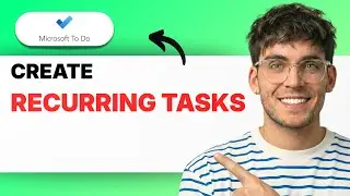 How to Create Recurring Tasks in Microsoft To Do [2026 Full Guide]