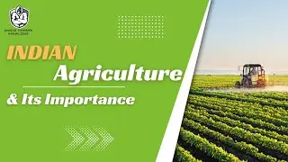 Indian Agriculture and Its Importance