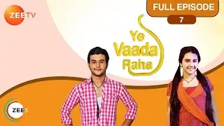EP 7 - Yeh Vaada Raha - Индийское телешоу хинди - Же ТВ
