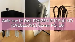 Avis sur la Dell P2425H 24