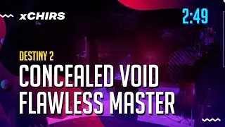 Destiny 2 - SOLO FLAWLESS CONCEALED VOID (Master) - 2:49