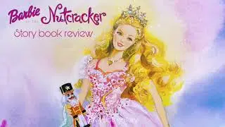 Barbie in the Nutcracker Story Book Review | relax and feel the nostalgic Barbie Movie with me!