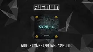 Wolfe &times; TYNVN - Skrilla Ft. A$AP Lotto
