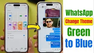 WhatsApp Green Color Change, How to Change WhatsApp Colour in iPhone, WA Colour from Green to Blue