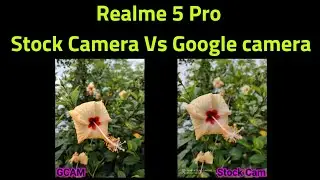 Realme 5 Pro Stock Camera vs Google camera Comparison | Best Gcam For Realme 5 Pro | Realme 5 Pro
