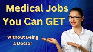 Medical Jobs You Can Get without Being a Doctor