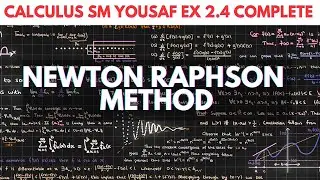 Calculus with Analytic Geometry  S M Yusuf | Exercise 2.4  COMPLETE | NEWTON RAPHSON METHOD